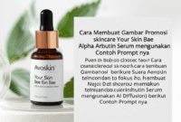 Cara Membuat Gambar Promosi skincare Avoskin Your Skin Bae Alpha Arbutin Serum menggunakan AI (Stable Diffusion) berikut Contoh Prompt nya