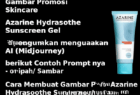 Cara Membuat Gambar Promosi skincare Azarine Hydrasoothe Sunscreen Gel menggunakan AI (MidJourney) berikut Contoh Prompt nya